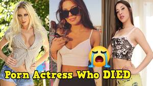 Dead Porn Starlets - Top Famous PORN ACTRESS Who DIED in 2019, 2018, 2017 and 2016 - YouTube
