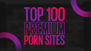 hq nudist - Top 100 Premium Porn Sites: The Best Pay Porn Site Networks Sorted by  Category and Quality