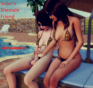 literotica shemale surprise - Sister's Shemale Friend - Illustrated - Literotica.com