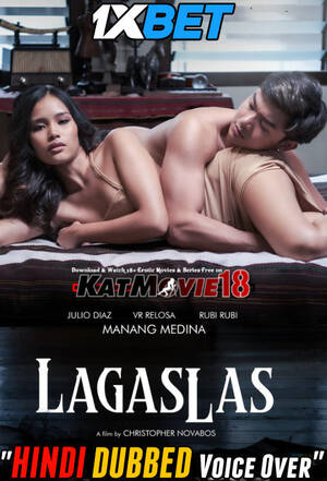 erotic film online - 18+] Lagaslas (2023) Hindi Dubbed (Unofficial) [WEBRip 720p & 480p HD]  Vivamax Erotic Movie [Watch Online] - KatMovie18