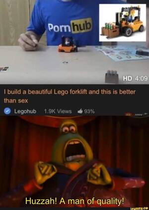 Lego Porn Captions - I build a beautiful Lego forklift and this is better Huzzah! A man  of-quality! - iFunny | Forklift, Good things, Fun facts