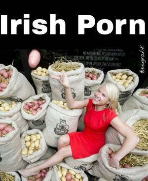 Irish Funny Porn - Irish P0rn