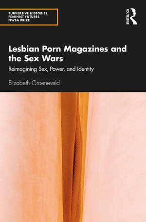 Lesbian Por - Lesbian Porn Magazines and the Sex Wars eBook por Elizabeth Groeneveld -  EPUB Libro | Rakuten Kobo Estados Unidos