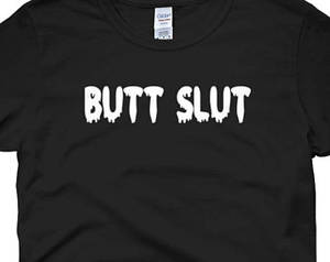anal slut jewelry - Butt Slut Shirt, Slut Shirt, BDSM Shirt, Slutty Shirt, BDSM Clothing,