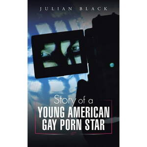 Black Gay Porn Star Passion - Story of a Young American Gay Porn Star (Paperback) - Walmart.com