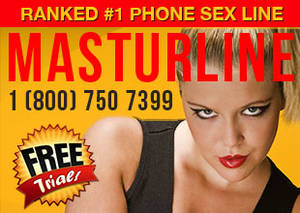 free sex phone chat lines - Masturline Free Phone Sex Trial: (800) 750 7399