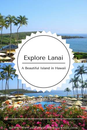 Kahului And Kihei Hawaii Porn - Explore Lanaiâ€“A beautiful Island in Hawaii