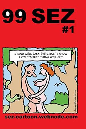Funny Porn Cartoons - 99 sez: 99 funny, sexy cartoons. (Sez Cartoons) - Flanagan, Mike:  9781494702380 - AbeBooks