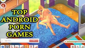 Android Porn - TOP PORN ANDROID GAMES