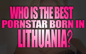 Lithuanian Porn Star - 