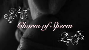 fellatio sperm - Charm of Sperm - Art Fellatio - XVIDEOS.COM