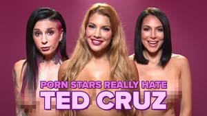 fun porn stars - Porn Stars Hate Ted Cruz