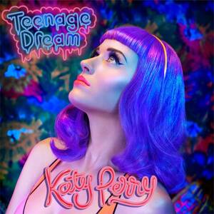 Katy Perry Hardcore Anal - The Number Ones: Katy Perry's â€œTeenage Dreamâ€