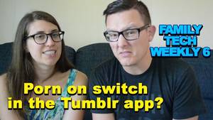 Amazing Porn Tumblr - IS THERE A TUMBLR PORN ON/OFF SWITCH?