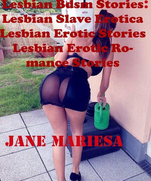 Lesbian Erotica Bdsm Slave - Lesbian Bdsm Stories: Lesbian Slave Erotica Lesbian Erotic - eBook by Jane  Mariesa | XinXii