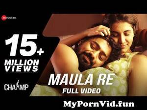 indian hero jeet xxx movie - Maula Re - Chaamp | Arijit Singh | Dev & Rukmini | Raj Chakraborty | Jeet  Gannguli from indian hero dev sex Watch Video - MyPornVid.fun