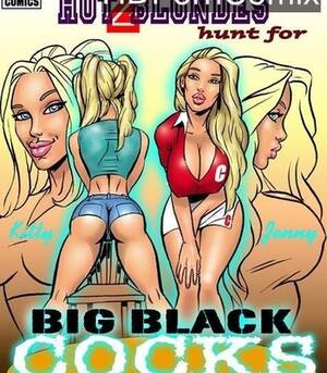 hot blonde girls and big black cock cartoon - 2 Hot Blondes Hunt For Big Black Cocks Sex Comic | HD Porn Comics