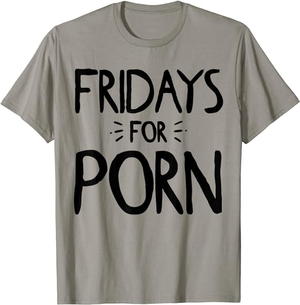 Funny Porn For Men - Fridays For Porn Funny Porno Saying Men Women T-Shirt : Amazon.de: Fashion