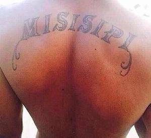 Mississippi Tattoo Porn - How they spell Mississippi in Mississippi... . ...15 more bad tattoos
