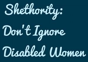 Emily Bett Rickards Fucked Porn - Shethority: Don't Ignore Disabled Women | by Jay Tee Rattray | Medium