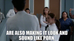 Greys Anatomy Is There A Porn - YARN | are also making it look and sound like porn. | Grey's Anatomy (2005)  - S19E03 Let's Talk About Sex | Video clips by quotes | 06fd8e74 | ç´—