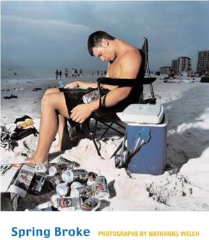 Drunk Spring Break - Spring Broke: Appleford, Steve, Welch, Nathaniel, Wright, Evan:  9781576872079: Amazon.com: Books