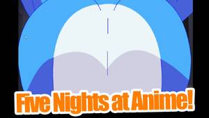 Five Nights In Anime Porn - Five nights at Anime! - YouTube