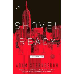 Drugged Slut Porn - Amazon.com: Shovel Ready: A Spademan Novel: 9780385349017: Sternbergh,  Adam: Books