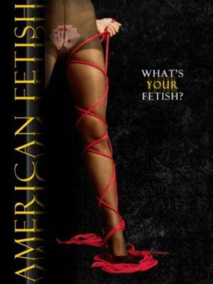 American Fetish - Best Movies Like American Fetish | BestSimilar