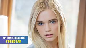Most Amazing Porn Star - TOP 10 HOTTEST BEAUTIFUL PORNSTAR || Top 10 most beautiful PORN STAR in  world || TOP10 Part 3 - YouTube