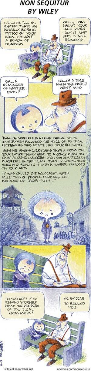 Non Sequitur Comic Strip Porn - This has always been the least funny Non Sequitur, and my favorite. Every  year on Holocaust Remembrance Day, I look at it. : r/comics