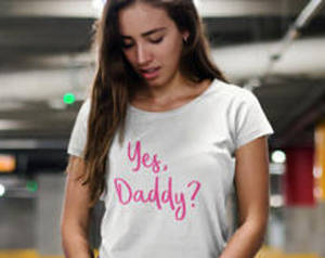 Daddys Lil Girl Porn - Yes Daddy Shirt, DDLG Shirt, Daddy Shirt, Yes daddy Tshirt, Daddy Dom