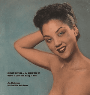 ebony pin up girls nude - Secret History of the Black Pin Up: From Tease to Sleaze