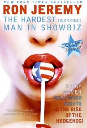 Anesthesia Porn Forced - Ron Jeremy: The Hardest (Working) Man... by Jeremy, Ron