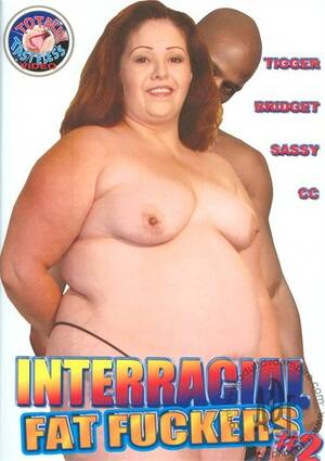 fat interracial - Interracial Fat Fuckers #2 (2010) | Adult DVD Empire