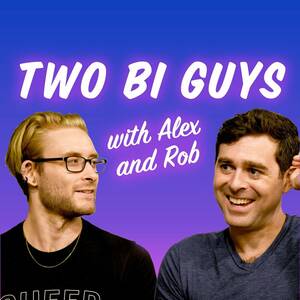 Bi Forced - Listen to Two Bi Guys podcast | Deezer
