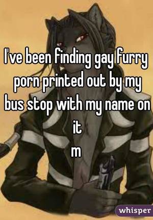 Gay Cartoon Porn Captions - I've been finding gay furry porn printed out by my bus stop with my name on  ...