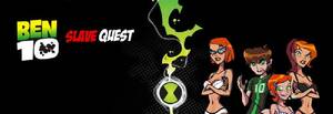 free ben 10 sex - Download Porn Game Ben 10 Slave Quest For Free | PornPlayBB.Com