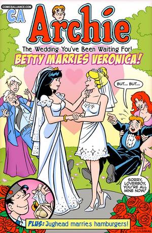 Betty Archie Comics Porn Mom Lesbian - Great Comics That Never Happened Valentine's Day Special: Betty Marries  Veronica! - ComicsAlliance |