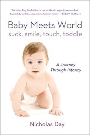 Baby Sucking - Baby Meets World: Suck, Smile, Touch, Toddle: A Journey Through Infancy:  Nicholas Day: 9781250044815: Amazon.com: Books