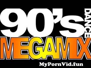 megamix - 90's Megamix - Dance Hits of the 90s - Epic 2 Hour 90's Dance Megamix! from  fm 98 porn Watch Video - MyPornVid.fun
