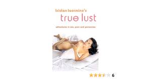 fisting sleeping - Amazon.com: Tristan Taormino's True Lust: Adventures in Sex, Porn, and  Perversion eBook : Taormino, Tristan: Books