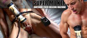 Male Milking Machine Porn Solo - COCK MILKING MACHINES - allknight.com