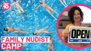 foreign nudist camp videos - Family Nudist Camp | Studio 10 - YouTube
