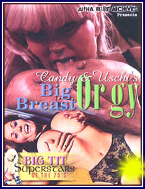 breast orgy candy samples - Candy and Uschi's Big Breast Orgy Adult DVD