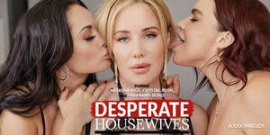 housewives xxx - Desperate Housewives (A XXX Parody) - VR Porn Video - VRPorn.com