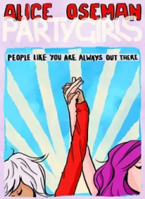 drunk girls sex party - Party Girls | Alice Oseman