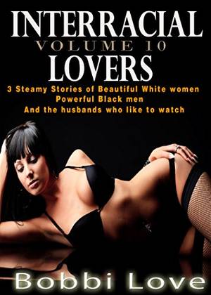 interracial cuckold literature - Interracial Lovers: (Interracial/Cuckold Erotica Bundle): Volume 10 by [Love