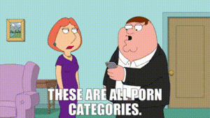 Family Porn Meme - YARN | These are all porn categories. | Family Guy (1999) - S18E17 Coma Guy  | Video clips by quotes | b075edda | ç´—