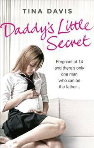 daddy sleep - Daddy's Little Secret: Pregnant at 14 and there's only one man who can be  the father by Tina Davis | Goodreads